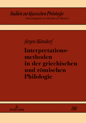 Interpretationsmethoden in der griechischen und roemischen Philologie - Albrecht, Michael, and Bl?nsdorf, J?rgen