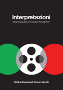 Interpretazioni: Italian Language and Culture Through Film