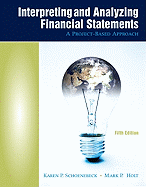 Interpreting and Analyzing Financial Statements: A Project-Based Approach