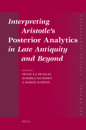 Interpreting Aristotle's Posterior Analytics in Late Antiquity and Beyond