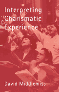 Interpreting Charismatic Experience