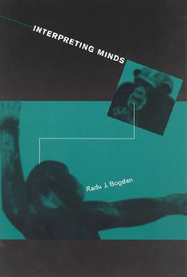 Interpreting Minds - Bogdan, Radu J
