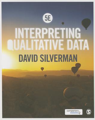 Interpreting Qualitative Data - Silverman, David