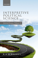 Interpretive Political Science: Selected Essays, Volume II