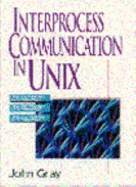 Interprocess Communication in UNIX: The Nooks and Crannies