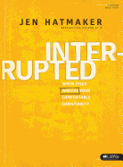Interrupted - Member Book: An Adventure in Relearning the Essentials of Faith