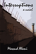 Interruptions: Love, Chaos & Revolution in Iran