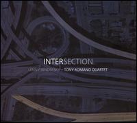 Intersection - Lenny Sendersky - Tony Romano Quartet