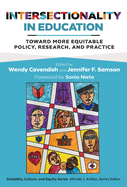 Intersectionality in Education: Toward More Equitable Policy, Research, and Practice