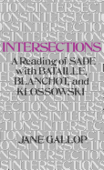 Intersections: A Reading of Sade with Bataille, Blanchot, and Klossowski
