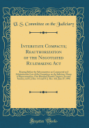 Interstate Compacts; Reauthorization of the Negotiated Rulemaking ACT: Hearing Before the Subcommittee on Commercial and Administrative Law of the Committee on the Judiciary, House of Representatives, One Hundred Fourth Congress, Second Session, on H. J.