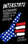 Interstate: Hitch Hiking Through the State of a Nation