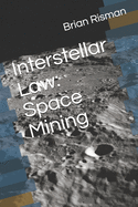 Interstellar Law: Space Mining