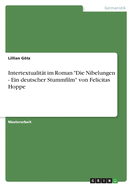 Intertextualitt im Roman "Die Nibelungen - Ein deutscher Stummfilm" von Felicitas Hoppe