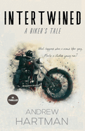 Intertwined: A Biker's Tale