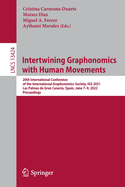 Intertwining Graphonomics with Human Movements: 20th International Conference of the International Graphonomics Society, Igs 2021, Las Palmas de Gran Canaria, Spain, June 7-9, 2022, Proceedings
