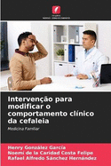 Interven??o para modificar o comportamento cl?nico da cefaleia