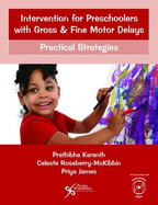 Intervention for Preschoolers with Gross and Fine Motor Delays: Practical Strategies