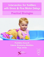 Intervention for Toddlers with Gross and Fine Motor Delays: Practical Strategies