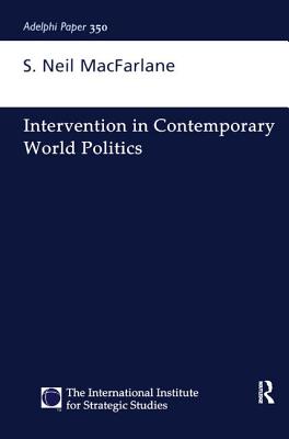 Intervention in Contemporary World Politics - Macfarlane, Neil