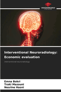 Interventional Neuroradiology: Economic evaluation