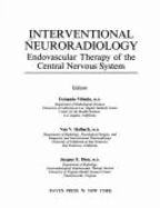 Interventional Neuroradiology: Endovascular Therapy of the Central Nervous System