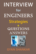 INTERVIEW for ENGINEERS: Strategies & Questions-Answers