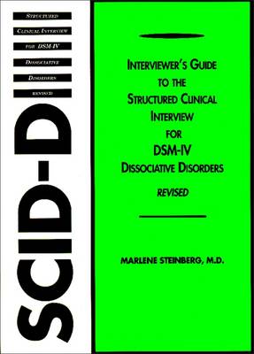 Interviewer's Guide to the Structured Clinical Interview for DSM-IV(R) Dissociative Disorders (SCID-D) - Steinberg, Marlene