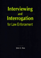 Interviewing & Interrogation for Law Enforcement