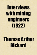 Interviews with Mining Engineers (1922)
