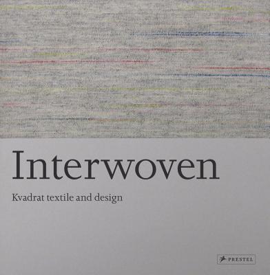 Interwoven: Kvadrat Textile and Design - Judah, Hettie (Editor)