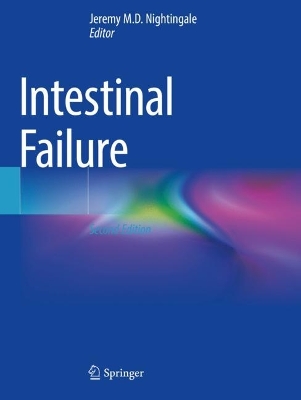 Intestinal Failure - Nightingale, Jeremy M.D. (Editor)