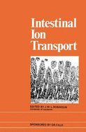 Intestinal Ion Transport - Robinson, J W L (Editor)