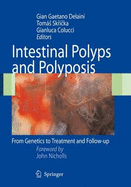 Intestinal Polyps and Polyposis: From Genetics to Treatment and Follow-Up