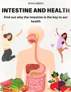 Intestine and Health: Find out why the intestine is the key to our health