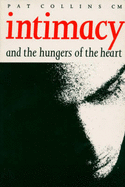 Intimacy and the Hungers of the Heart