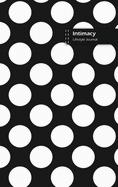 Intimacy Lifestyle Journal, Blank Write-in Notebook, Dotted Lines, Wide Ruled, Size (A5) 6 x 9 In (Black)