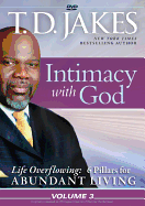 Intimacy with God: Life Overflowing: 6 Pillars for Abundant Living