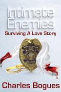 INTIMATE ENEMIES- Surviving A Love Story