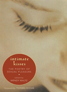 Intimate Kisses: The Poetry of Sexual Pleasure