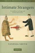 Intimate Strangers: Friendship, Exchange and Pacific Encounters