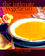 Intimate Vegetarian: Practical Cooking for Singles and Couples