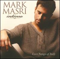 Intimo: Love Songs of Italy - Mark Masri