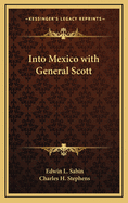 Into Mexico with General Scott ..