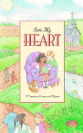 Into My Heart: A Treasury of Songs and Rhymes