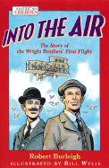 Into the Air: The Story of the Wright Brothers' First Flight