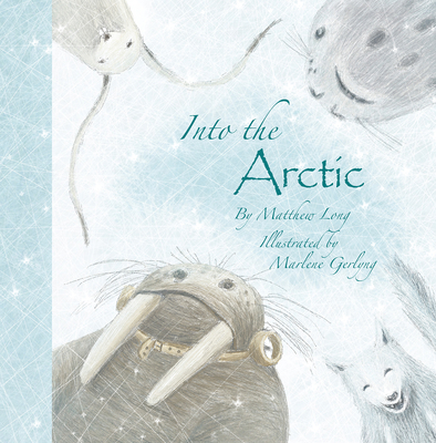 Into the Arctic - Long, Matthew