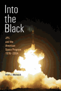 Into the Black: Jpl and the American Space Program, 1976-2004