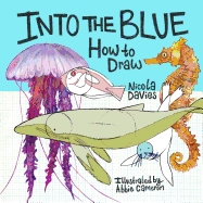 Into the Blue: How to Draw