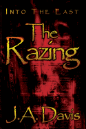 Into the East: The Razing